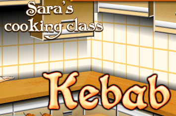 Sara S Cooking Class Kebab Play Online On Flash Museum