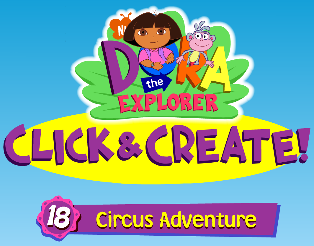 Dora the Explorer Click & Create! 18: Circus Adventure - Play Online on  Flash Museum 🕹️