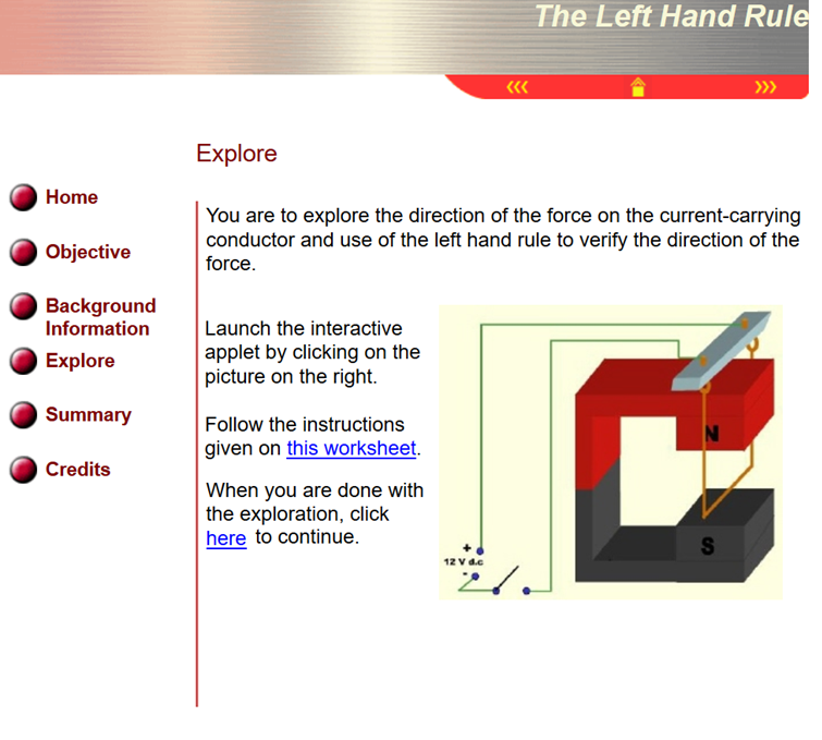 Force exerted on a current- carrying conductor in a magnetic field: Home Objective The Left Hand Rule Gameplay