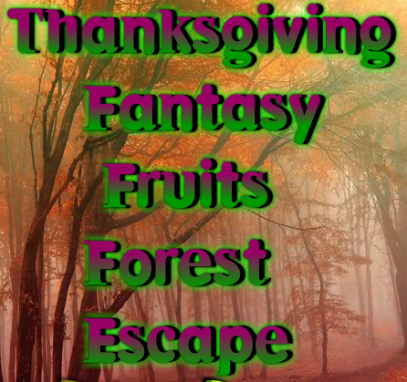 Games2rule-thanksgiving-fantasy-fruits-forest-escape walkthrough