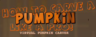 How to carve a Pumpkin like a pro! Virtual Pumpkin Carver - Play Online ...